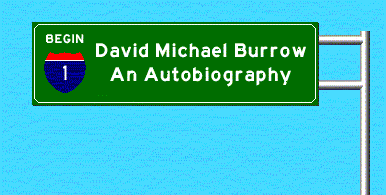 David Michael Burrow:  An Autobiography -- WELCOME!